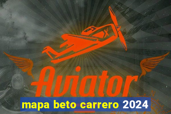 mapa beto carrero 2024